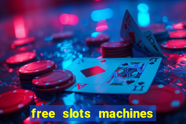 free slots machines no download