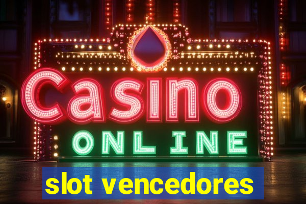 slot vencedores