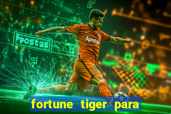 fortune tiger para menor de 18