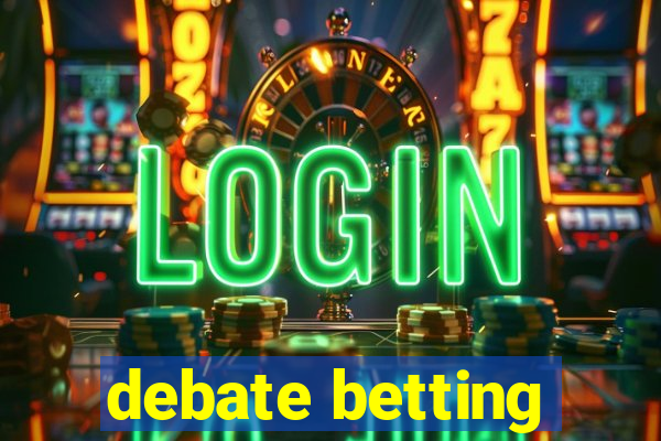 debate betting