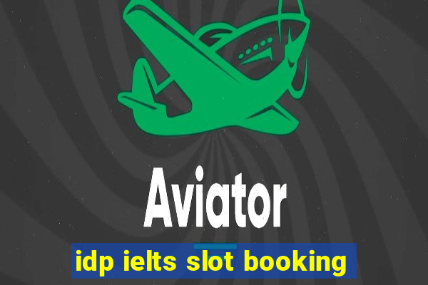 idp ielts slot booking