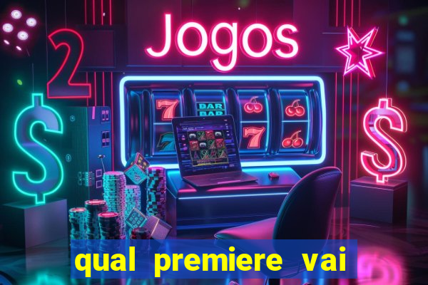 qual premiere vai passar o jogo do bahia