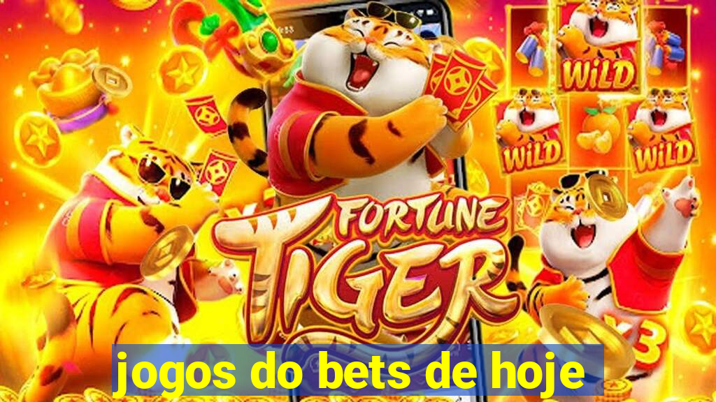 jogos do bets de hoje