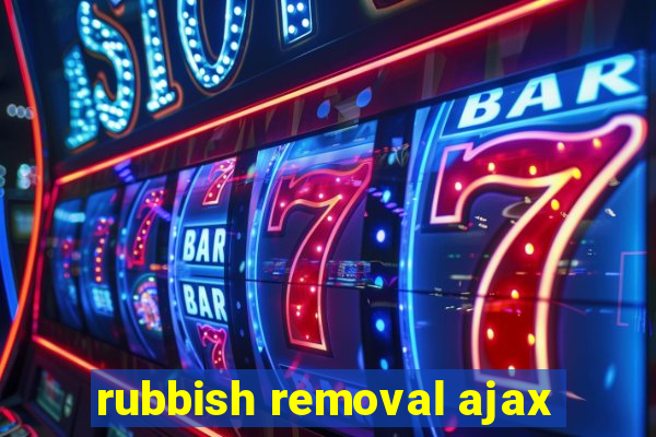 rubbish removal ajax