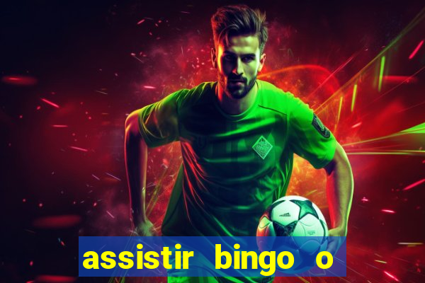 assistir bingo o rei das manhas filme completo dublado