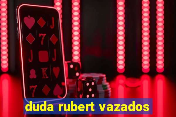 duda rubert vazados