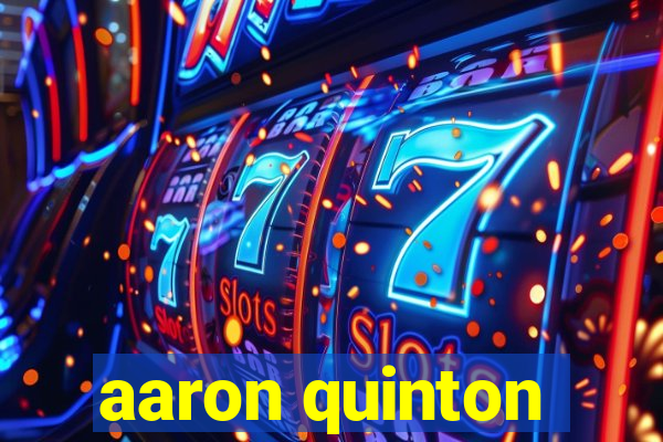 aaron quinton