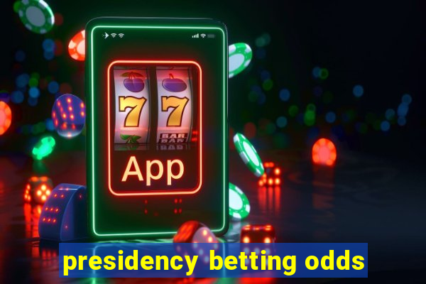 presidency betting odds