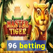 96 betting