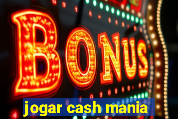 jogar cash mania