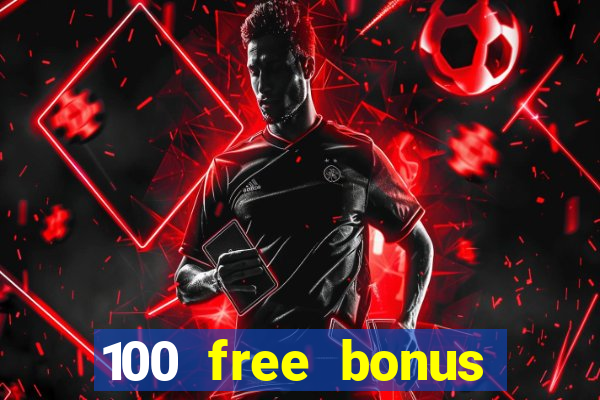 100 free bonus casino no deposit gcash 2023