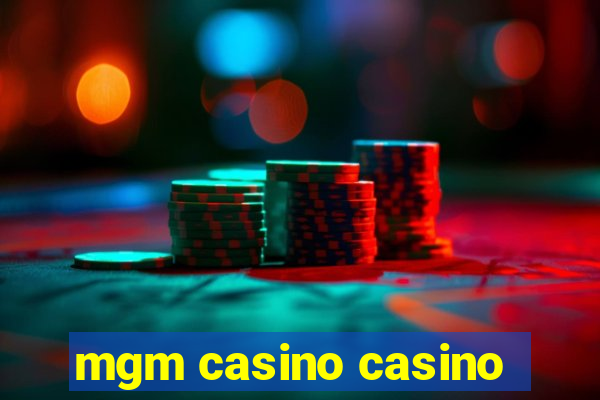 mgm casino casino