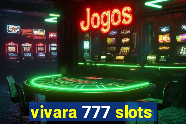 vivara 777 slots