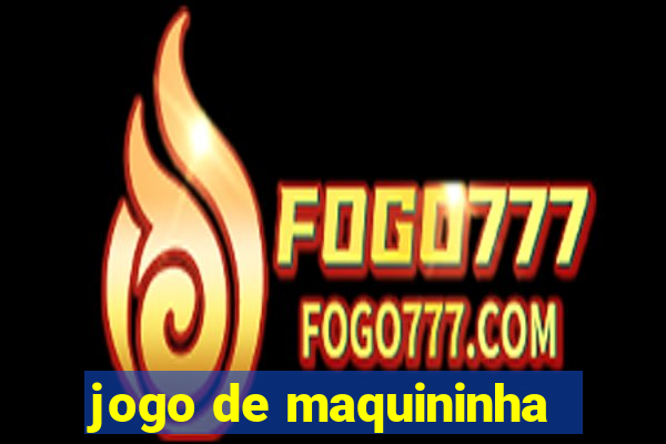 jogo de maquininha