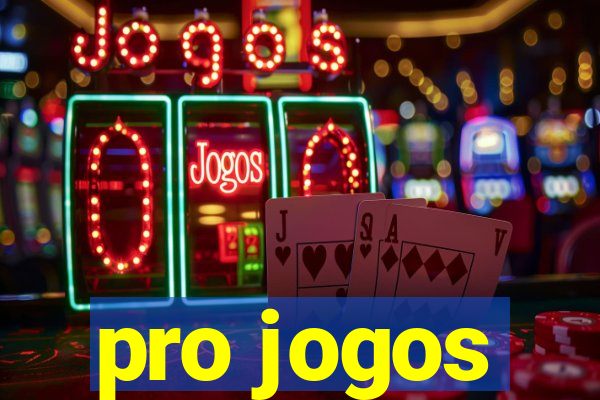 pro jogos