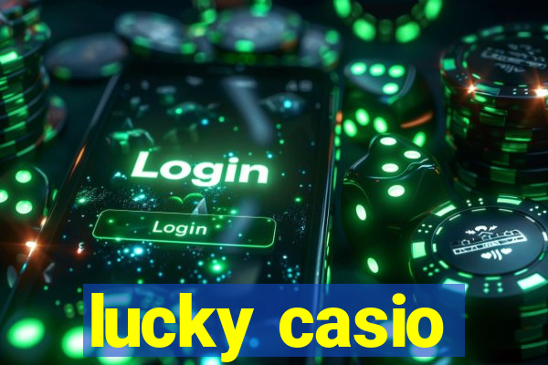 lucky casio