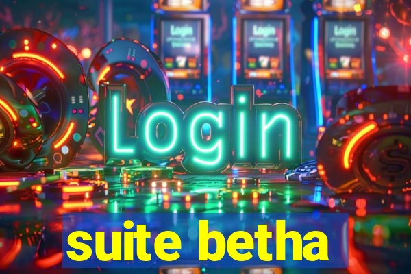 suite betha