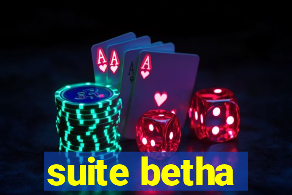 suite betha