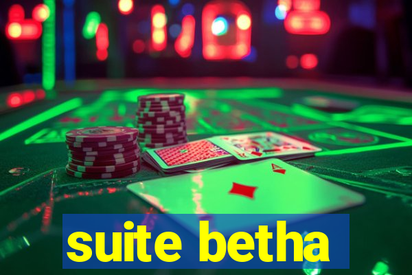 suite betha