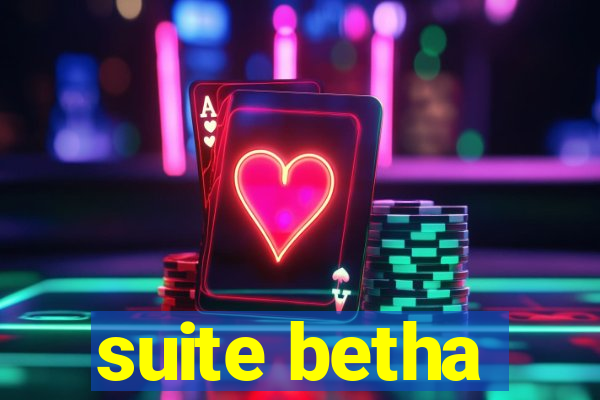 suite betha