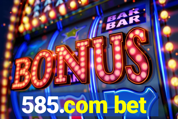 585.com bet