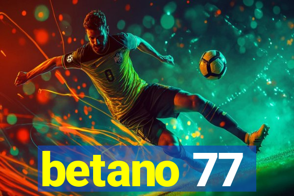 betano 77