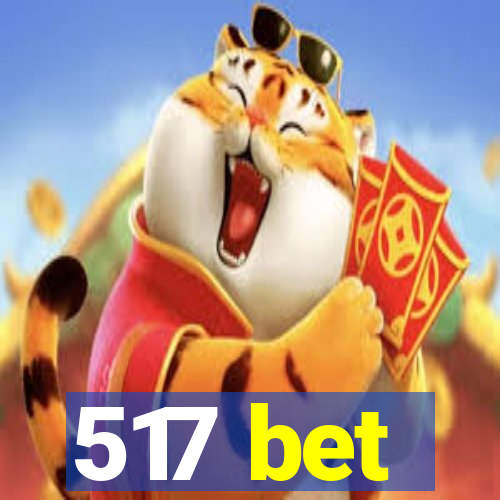 517 bet