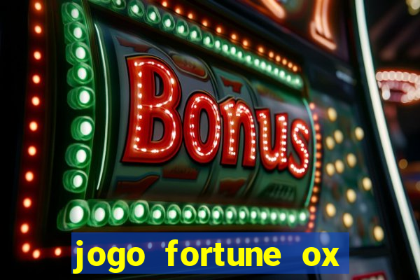 jogo fortune ox paga mesmo