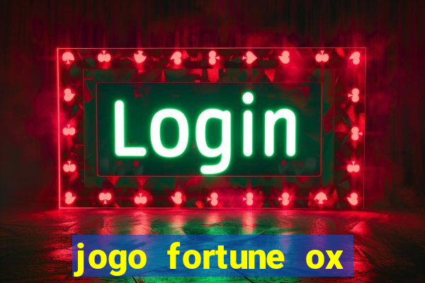 jogo fortune ox paga mesmo