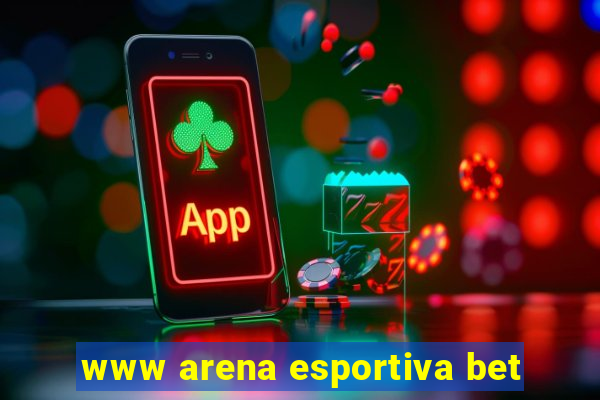 www arena esportiva bet