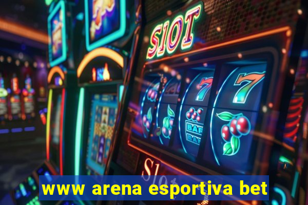 www arena esportiva bet