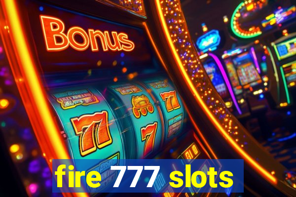 fire 777 slots