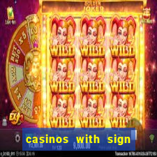 casinos with sign up bonus