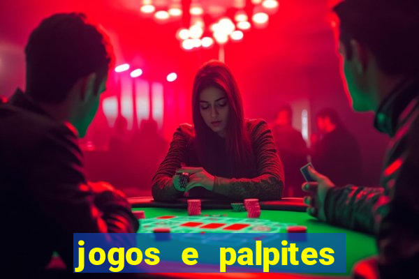 jogos e palpites de hoje