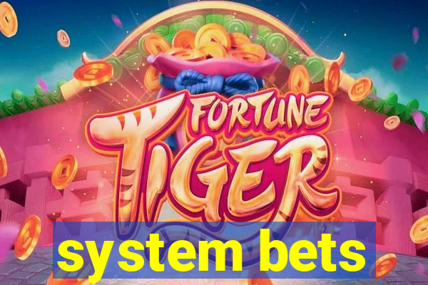 system bets