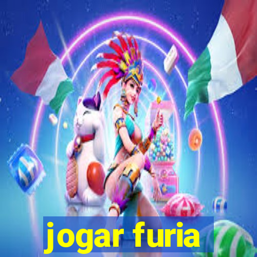 jogar furia