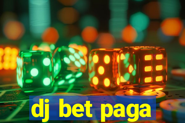 dj bet paga