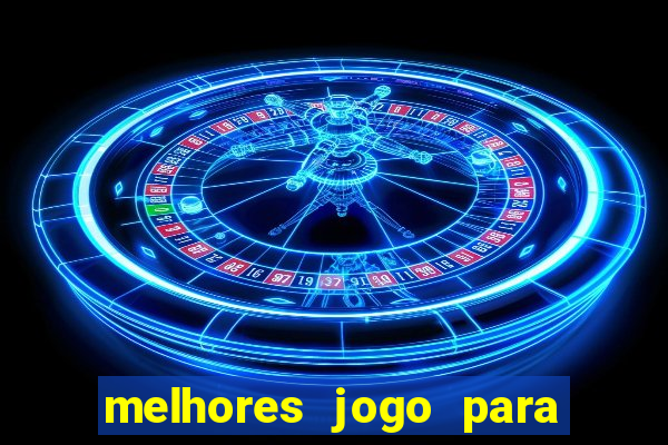 melhores jogo para ganhar dinheiro