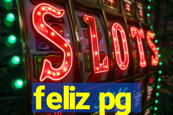 feliz pg