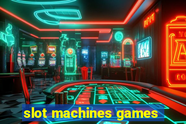 slot machines games