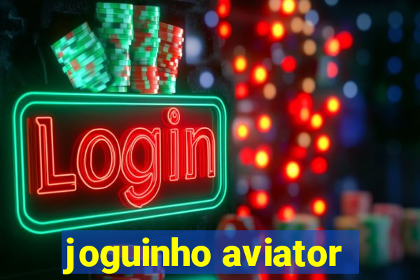 joguinho aviator