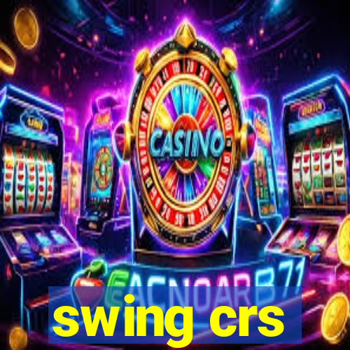 swing crs