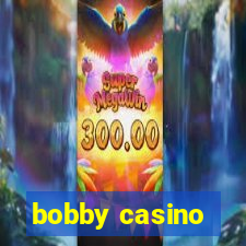 bobby casino