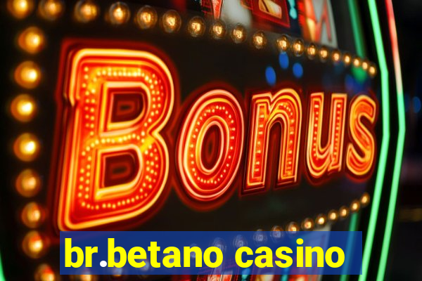 br.betano casino