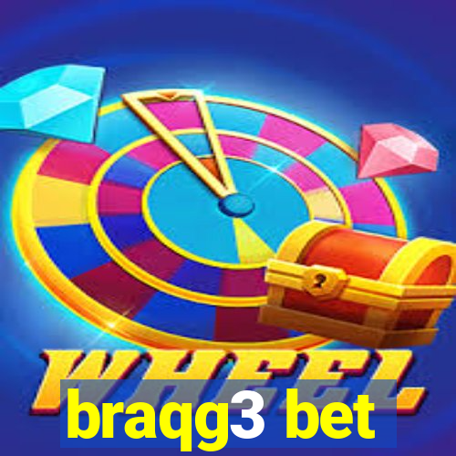 braqg3 bet