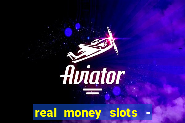 real money slots - big win cashman casino