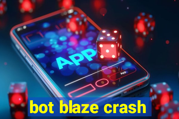 bot blaze crash