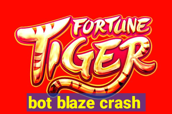 bot blaze crash