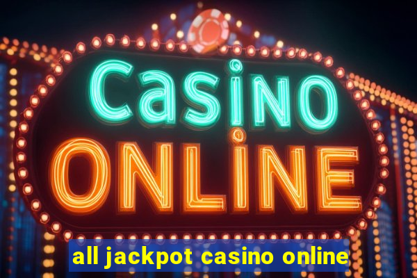 all jackpot casino online