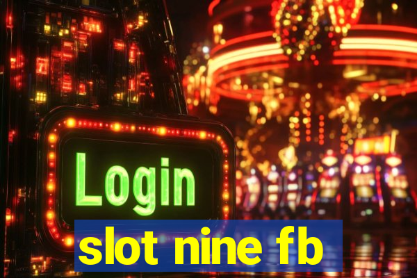 slot nine fb